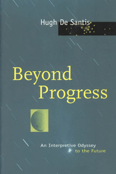 Paperback Beyond Progress: An Interpretive Odyssey to the Future Book
