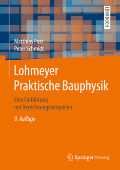 Hardcover Lohmeyer Praktische Bauphysik: Eine Einführung Mit Berechnungsbeispielen [German] Book