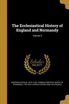 Paperback The Ecclesiastical History of England and Normandy; Volume 3 Book