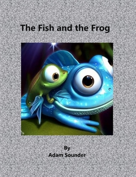 Paperback The Fish and the Frog Book