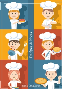 Paperback Blank Cookbook Recipes & Notes: My Collection of +100 Recipes Blank Recipe Journal Cookbook To Write In for Kids Notebook Chef Accessories Design Book