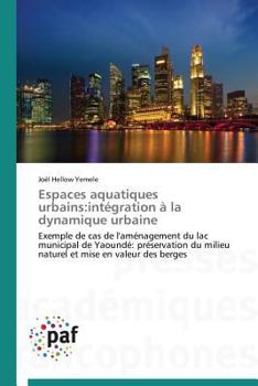 Paperback Espaces Aquatiques Urbains: Intégration À La Dynamique Urbaine [French] Book
