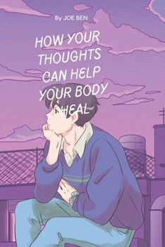 Paperback How your thoughts can help your body heal: 9 signs to know your body is healing itself Book