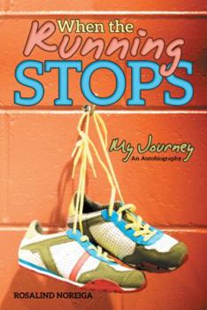 Paperback When the Running Stops: My Journey Book