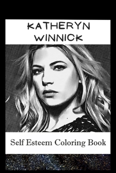 Paperback Self Esteem Coloring Book: Katheryn Winnick Inspired Illustrations Book