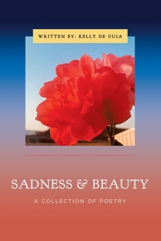 Paperback Sadness & Beauty: A Collection of Poetry Book