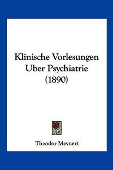 Paperback Klinische Vorlesungen Uber Psychiatrie (1890) [German] Book