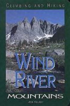 Paperback Climbing and Hiking in the Wind River Mountains, 2nd Book