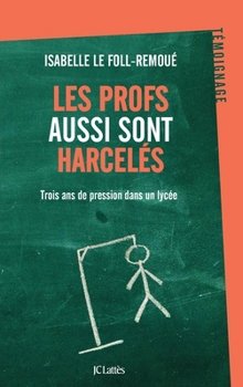 Paperback Les profs aussi sont harcelés [French] Book