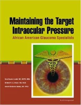 Hardcover Maintaining the Target Intraocular Pressure: African American Glaucoma Specialists Book