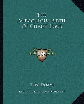 Paperback The Miraculous Birth Of Christ Jesus Book