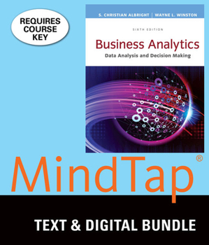 Product Bundle Bundle: Business Analytics: Data Analysis & Decision Making, Loose-Leaf Version, 6th + Mindtap Business Statistics, 2 Terms (12 Months) Printed Access Book