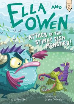 Paperback Ella and Owen 2: Attack of the Stinky Fish Monster! Book