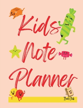 Paperback Kids Note Planner: Things To Do - Goals - Important Notes - Priorities - Assignments - Today's schedule - To-Do-List - Daily Notes - Hint Book