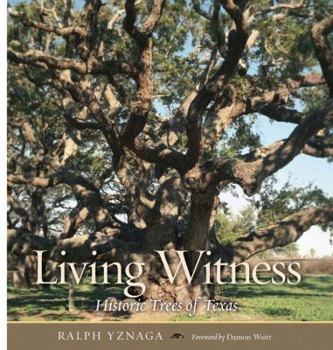 Paperback Living Witness: Historic Trees of Texas Book