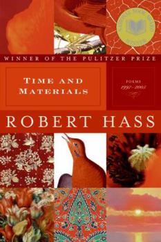 Hardcover Time and Materials: Poems 1997-2005: A Pulitzer Prize Winner Book