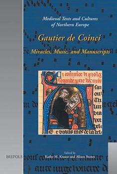 Hardcover Gautier de Coinci: Miracles, Music, and Manuscripts [French] Book