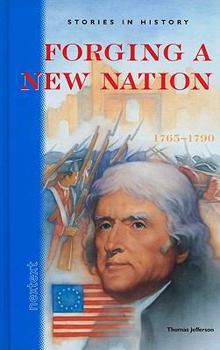 Forging a New Nation: 1765-1790