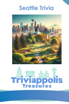 Paperback Triviappolis Treasures - Seattle: Seattle Trivia Book