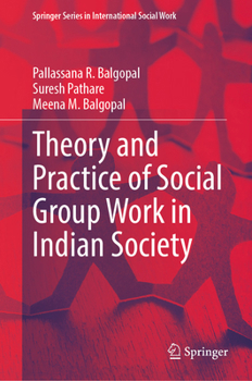 Hardcover Theory and Practice of Social Group Work in Indian Society Book