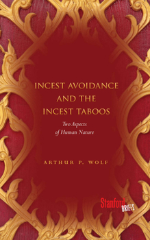 Paperback Incest Avoidance and the Incest Taboos: Two Aspects of Human Nature Book