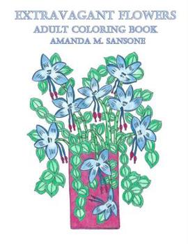 Paperback Extravagant Flowers: Adult Coloring Book