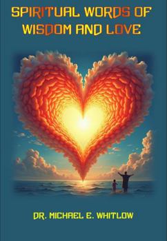 Paperback Spiritual Words of Wisdom and Love Book