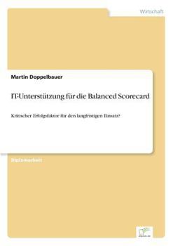 Paperback IT-Unterstützung für die Balanced Scorecard: Kritischer Erfolgsfaktor für den langfristigen Einsatz? [German] Book