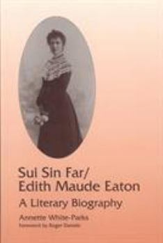 Hardcover Sui Sin Far / Edith Maude Eaton: A Literary Biography Book