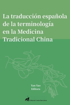 Paperback Estudio analítico de la traducción española especializada: Caso de terminología de la medicina tradicional china [Spanish] Book