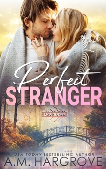 Perfect Stranger - Book #17 of the Mason Creek