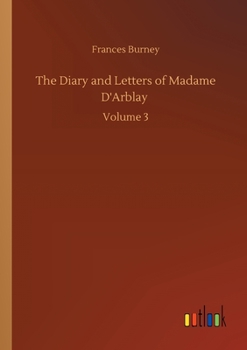 Paperback The Diary and Letters of Madame D'Arblay Book