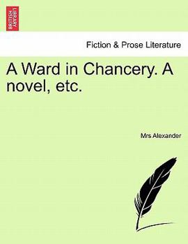 Paperback A Ward in Chancery. a Novel, Etc. Book