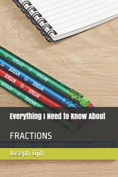 Paperback Everything I Need to Know About: Fractions Book