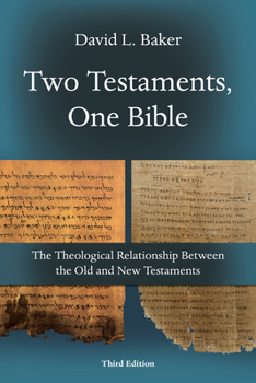 Paperback Two Testaments, One Bible: The Theological Relationship Between the Old and New Testaments Book