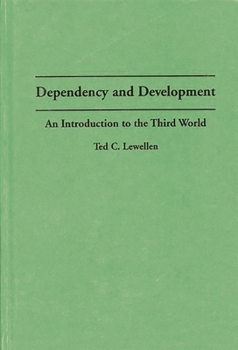 Hardcover Dependency and Development: An Introduction to the Third World Book