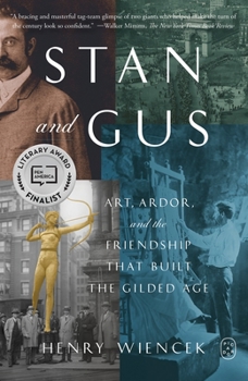 Paperback Stan and Gus: Art, Ardor, and the Friendship That Built the Gilded Age Book