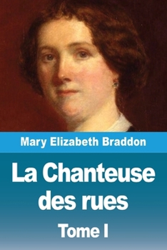 Paperback La Chanteuse des rues: Tome I [French] Book
