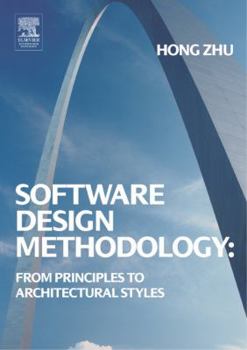 Paperback Software Design Methodology: From Principles to Architectural Styles Book