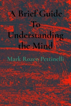 Paperback A Brief Guide To Understanding the Mind Book