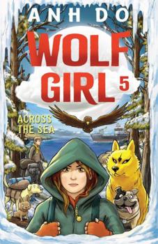 Across the Sea: Wolf Girl #5 - Book #5 of the Wolf Girl