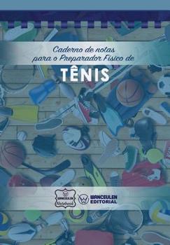 Paperback Caderno de notas para o Preparador Físico de Tênis [Portuguese] Book