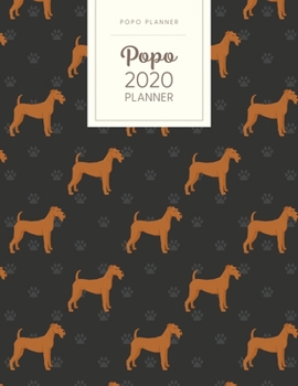 Popo 2020 Planner: Monthly Weekly Daily - Dated With Todo Notes - Irish Terrier