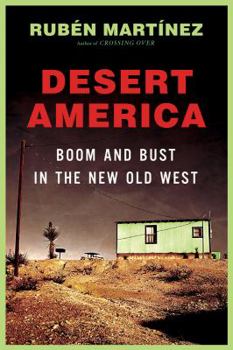 Hardcover Desert America: Boom and Bust in the New Old West Book