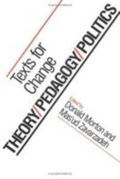 Paperback Theory/Pedagogy/Politics: Texts for Change Book