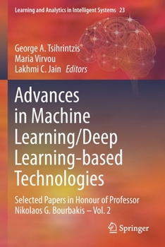 Paperback Advances in Machine Learning/Deep Learning-Based Technologies: Selected Papers in Honour of Professor Nikolaos G. Bourbakis - Vol. 2 Book