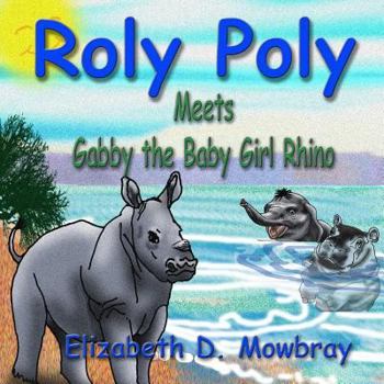 Paperback Roly Poly Meets Gabby The Baby Girl Rhino Book