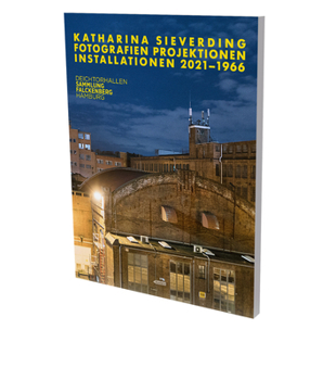 Paperback Katharina Sieverding: Photographs Projections Installations 2021-1966: Cat. Deichtorhallen Hamburg / Falckenberg Collection Book