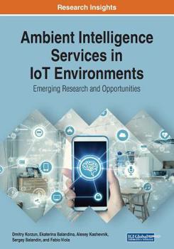 Paperback Ambient Intelligence Services in IoT Environments: Emerging Research and Opportunities Book