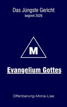 Paperback Evangelium Gottes: Das Jüngste Gericht beginnt 2026 [German] Book